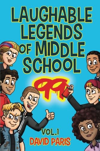 Laughable Legends of Middle School 99: Vol. 1 - Full Color Edition
