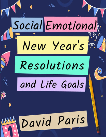 Social Emotional New Year's Resolution and Life Goals