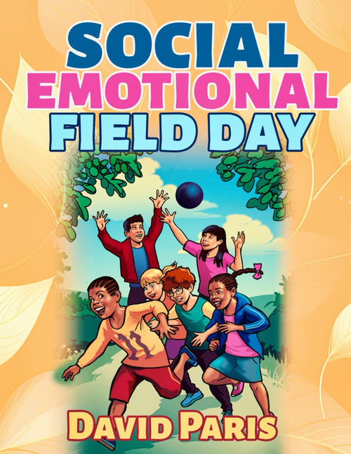 Social Emotional Field Day (50 Social Emotional Learning Lessons)