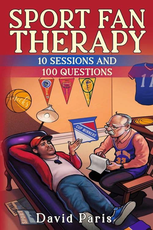 Sports Fan Therapist: 10 Sessions and 100 Questions